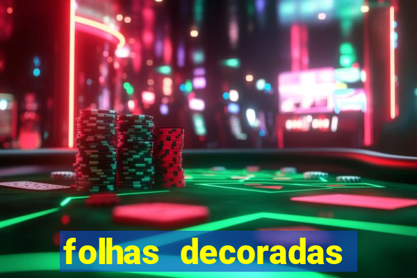 folhas decoradas para imprimir